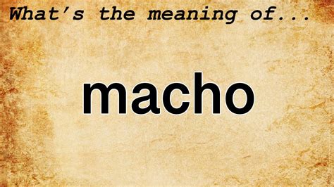meaning of macho man