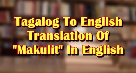Meaning Of Malikot Na Bata In English