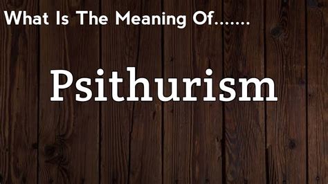 meaning of psithurism