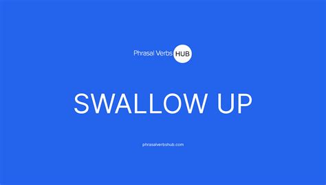 Meaning Of Swallow Up