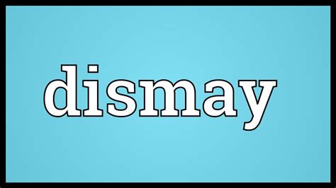 meaning of the word dismay