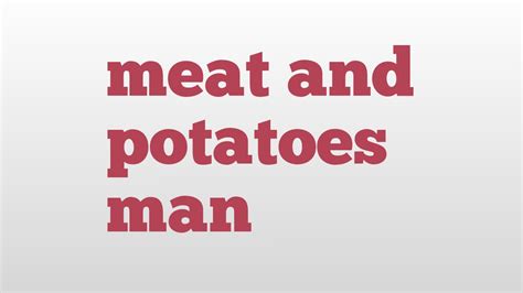 Meat Man Meaning