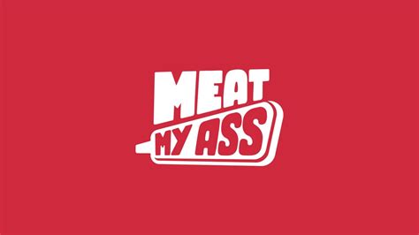 meat my ass 8