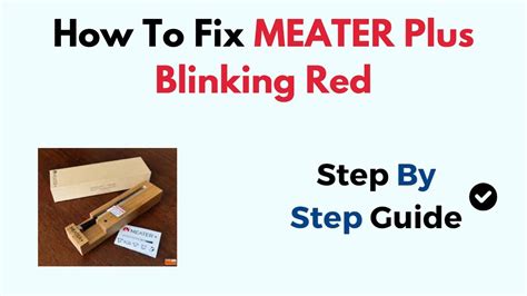 Meater Red Blinking Light