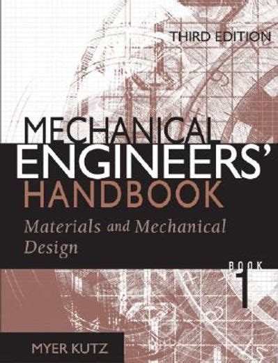 Mechanical Engineers' Handbook Materials And Mechanical Design