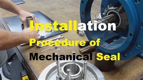 Mechanical Seal Installation Procedure