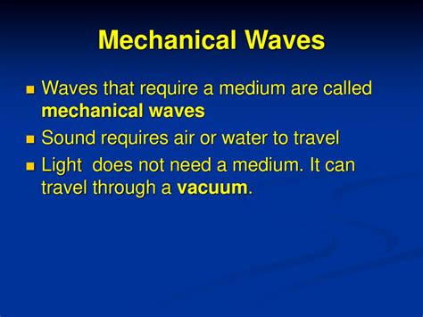 Mechanical Waves Don't Require A Medium