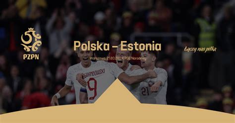 mecz polska estonia 2024 bilety