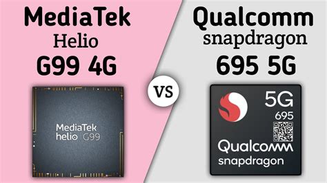 mediatek g99 vs snapdragon 695