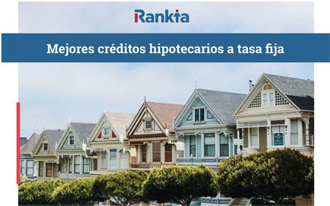 mejores creditos hipotecarios en mexico