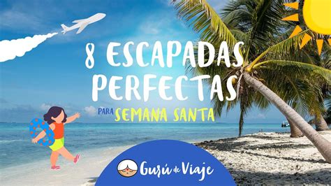 mejores sitios para viajar en semana santa