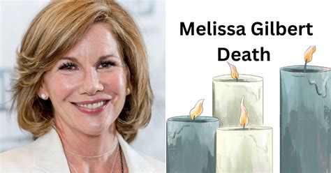 melissa sue gilbert death