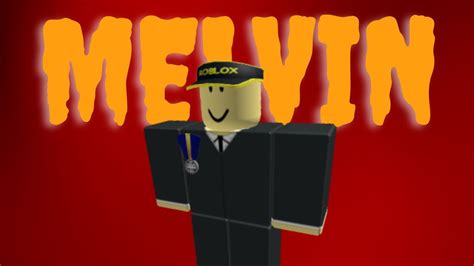 melvin - Roblox