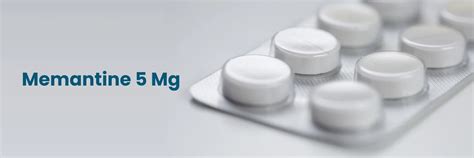 Unlocking the Potential of Memantine 5 mg: A Breakthrough in Alzheimer's Treatment