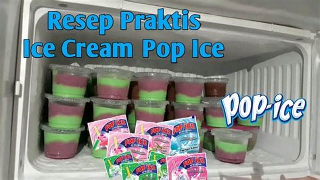 Resep Rahasia Ice Cream Pop Ice: Temukan Rahasia Kelezatan Ekstra!