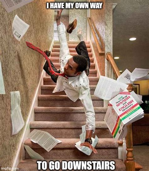 [Image 68503] I Told You About Stairs Know Your Meme