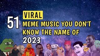 meme songs you don't know the name of 2021