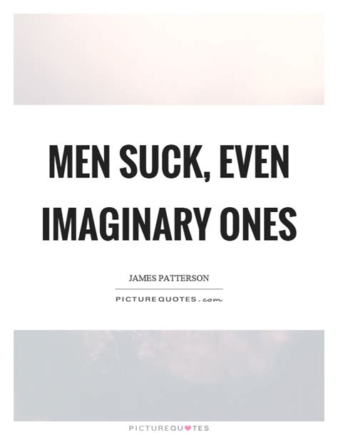 Men Suck Quotes