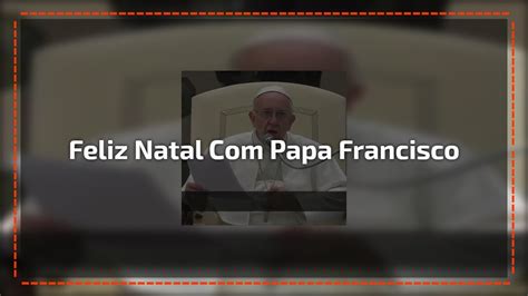 mensagem natal papa francisco 2022