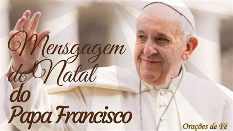 mensagens de natal do papa francisco