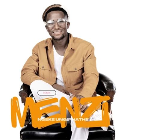 menzi ngeke ungiphathe mp3 download