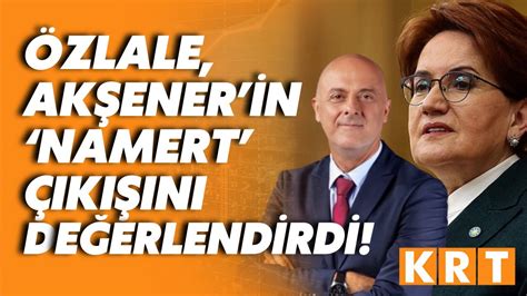 meral akşener ümit özlale