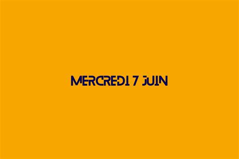 mercredi 7 juin 2022