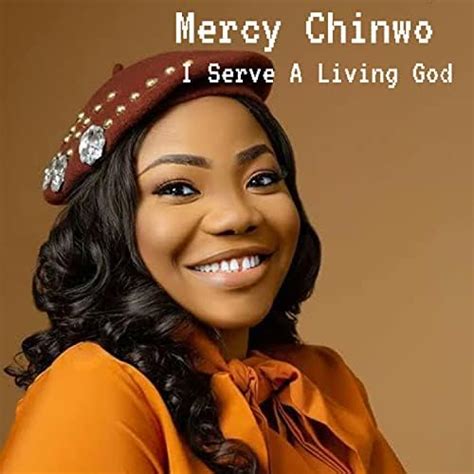 mercy chinwo i serve a living god lyrics