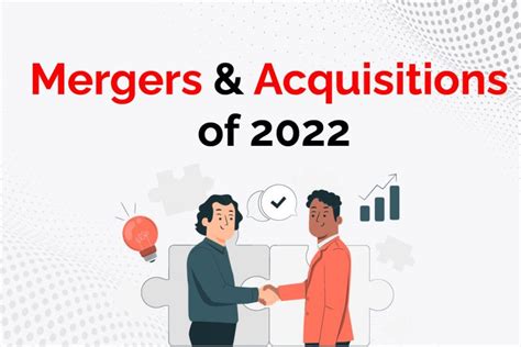 mergers and acquisitions in 2022
