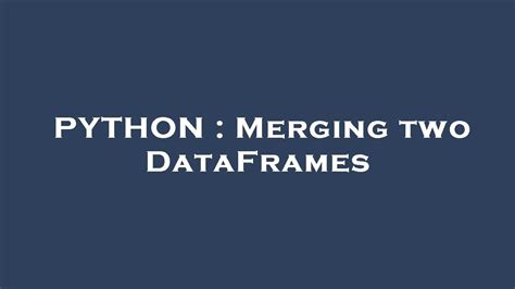 merging two dataframes in python