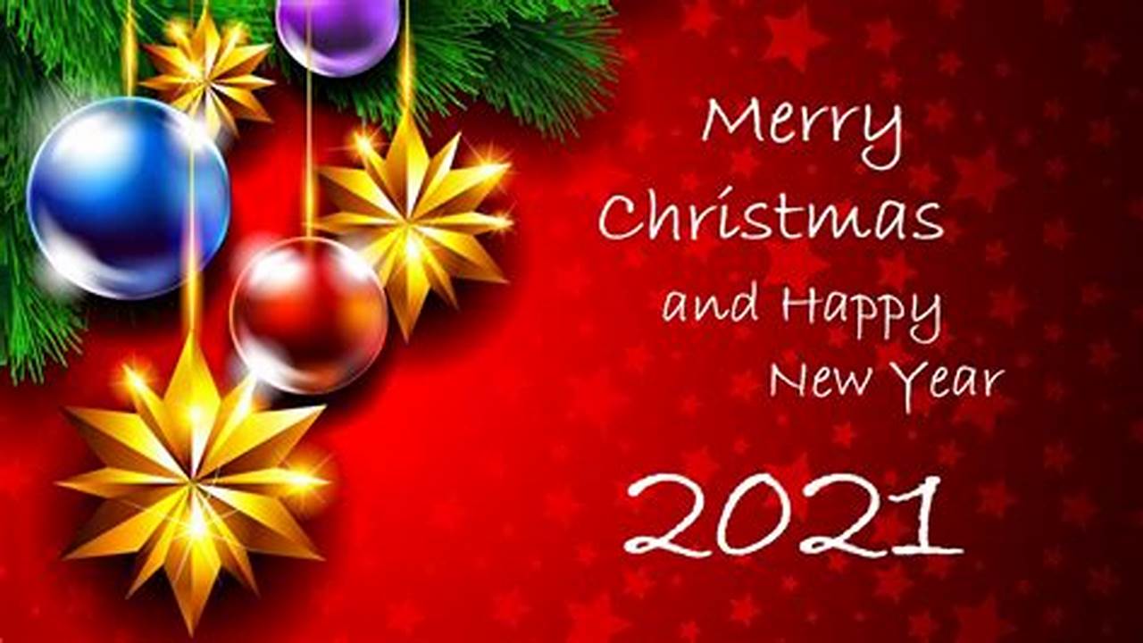 Merry Christmas and Happy New Year 2021: Discover the True Meaning of the Holidays