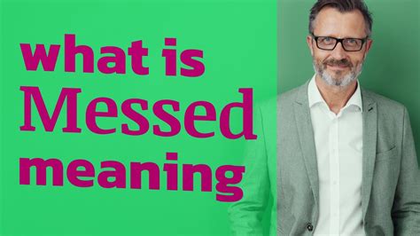 Unveiling the Enigma: Decoding the Mesmeric Confusion of Messed