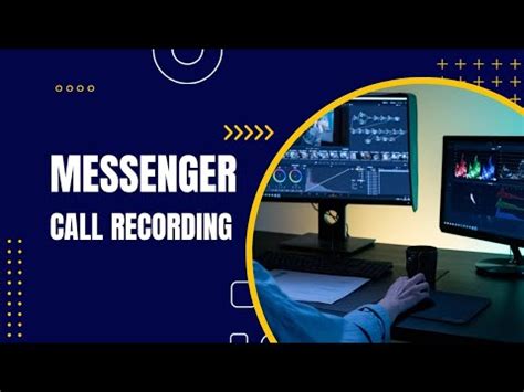 Messenger Call Recording