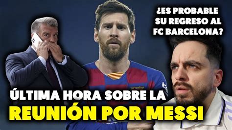 messi vuelve al barcelona por laporta