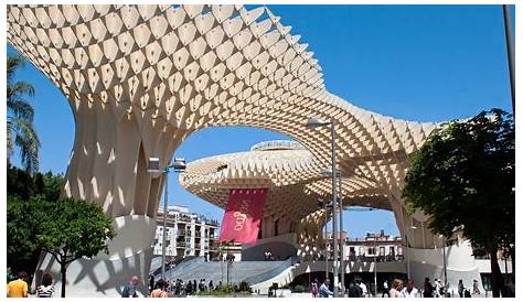Metropol Parasol Seville Tickets The In Is Reported To Be The