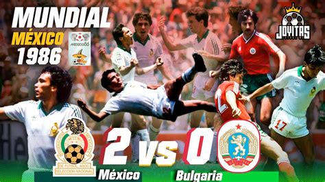 mexico vs bulgaria 1986