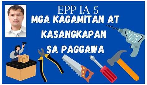 EPP Industrial arts - Mga Kagamitan at Kasangkapan sa Paggawa - YouTube