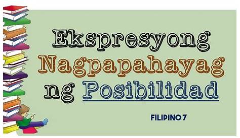 Mga Ekspresyong Nagpapahayag ng Posibilidad.pptx