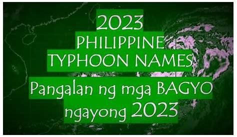 PAGASA: Pangalan ng mga bagyo ngayong 2023 | Kung sakali mang magkaroon