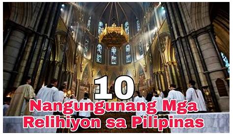 Top 10 Relihiyon sa Pilipinas at Kanilang Paniniwala - Spiritual