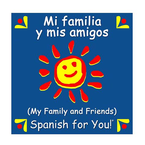 mi familia y mis amigos