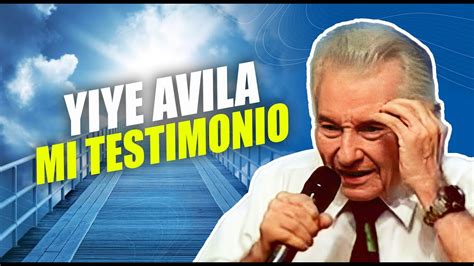 mi testimonio yiye avila