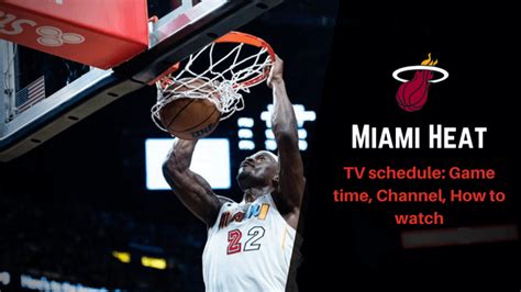 miami heat game time and channel