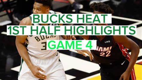 miami heat vs bucks game 4 highlights