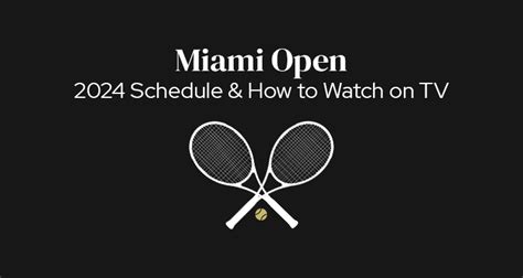 miami open schedule of play