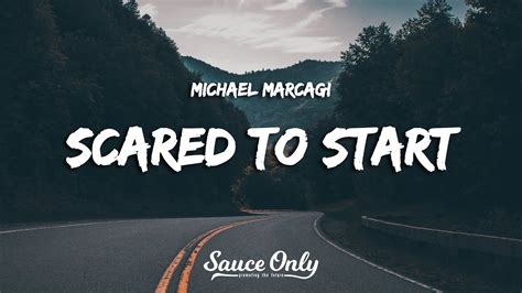 michael marconi scared to start