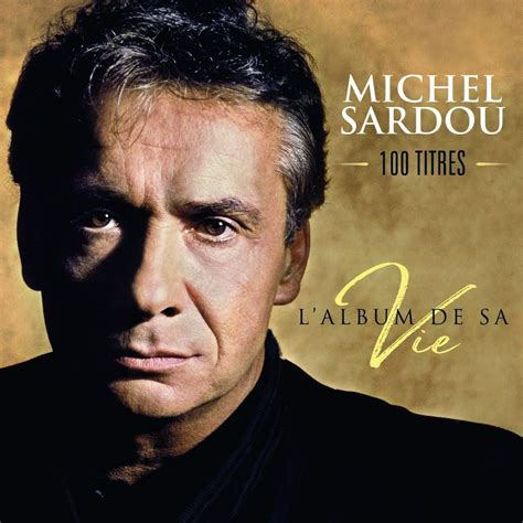 michel sardou l'album de sa vie 100 titres