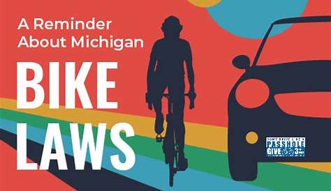The Rules of the Road for Michigan Cyclists Michigan Bicycle Law