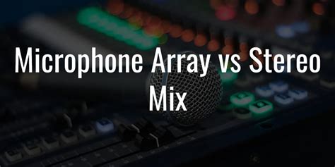 Microphone Array Vs Same As System