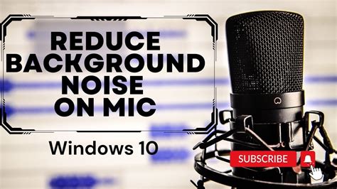 Microphone Background Reduction